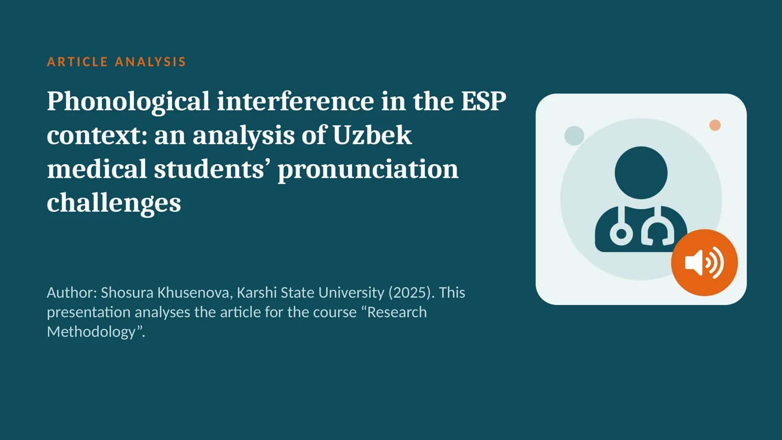 Phonological interference in the ESP context: an analysis of Uzbek medical students’ pronunciation challenges