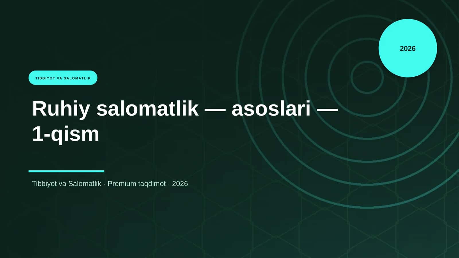 Ruhiy salomatlik — asoslari — 1-qism