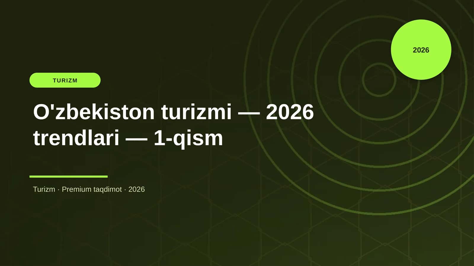 O'zbekiston turizmi — 2026 trendlari — 1-qism