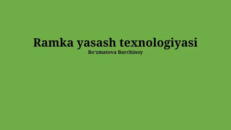Ramka texnologiyalarining Turlari
