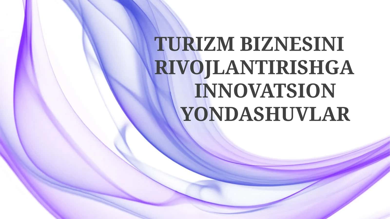 Innovatsion yondashuvlar asoslari: Raqamli marketing va tajriba turizmi