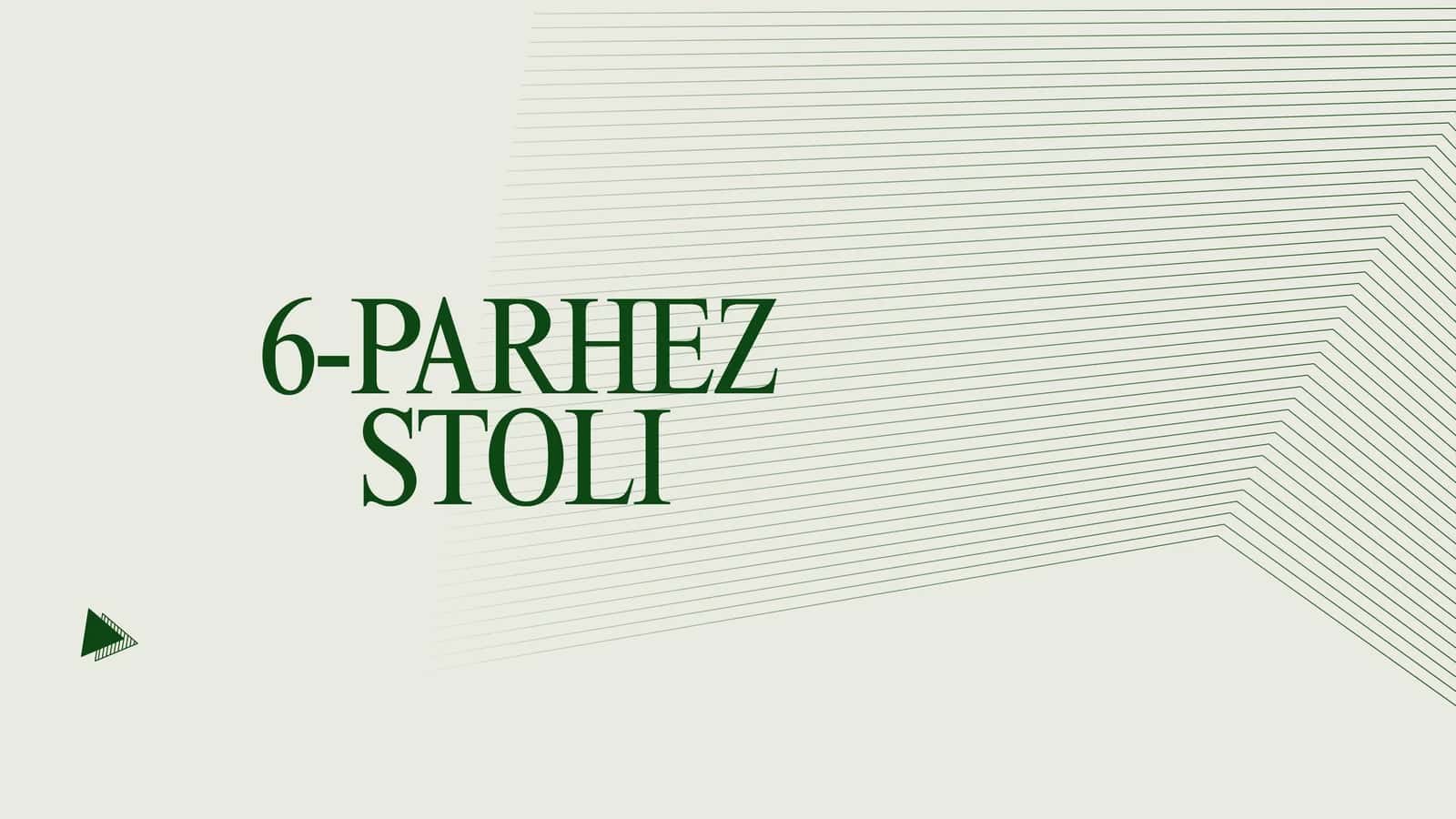 6-PARHEZ STOLI