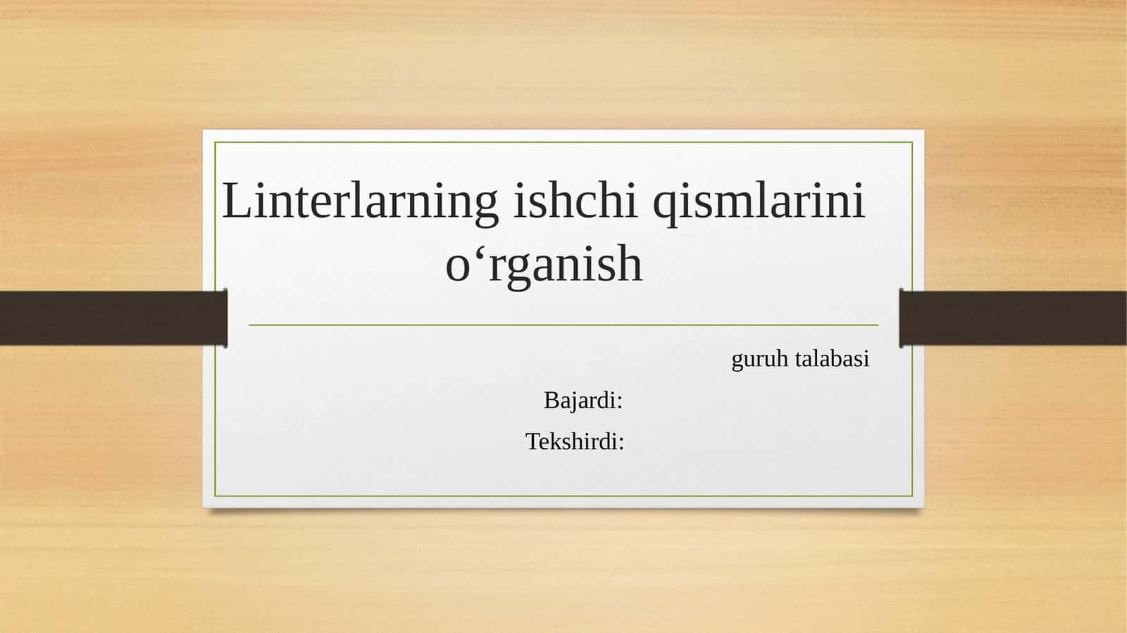 Linterlarning ishchi qismlarini oʻrganish
