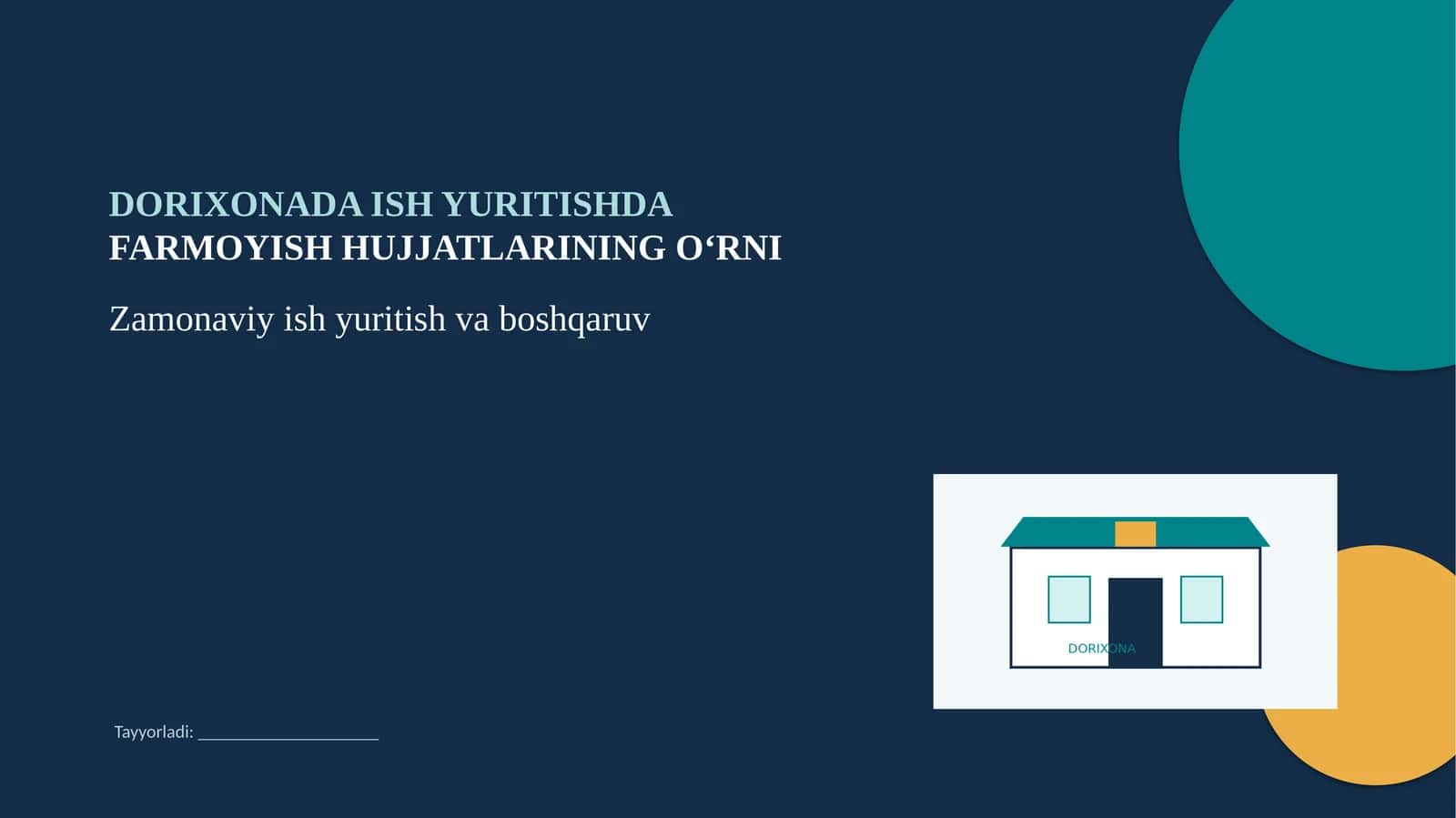 DORIXONADA ISH YURITISHDA FARMOYISH HUJJATLARINING O‘RNI