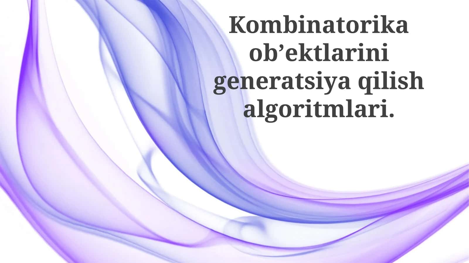Kombinatorial Ob'ektlarni Hosil Qilish Algoritmlari