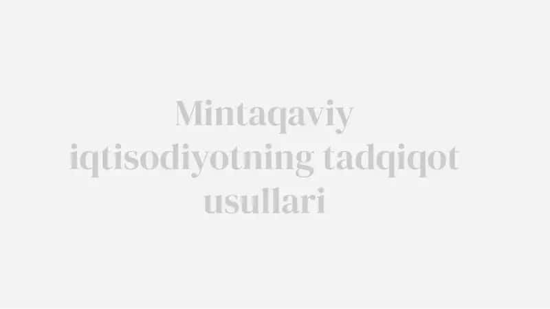 Mintaqaviy iqtisodiyotning tadqiqot usullari