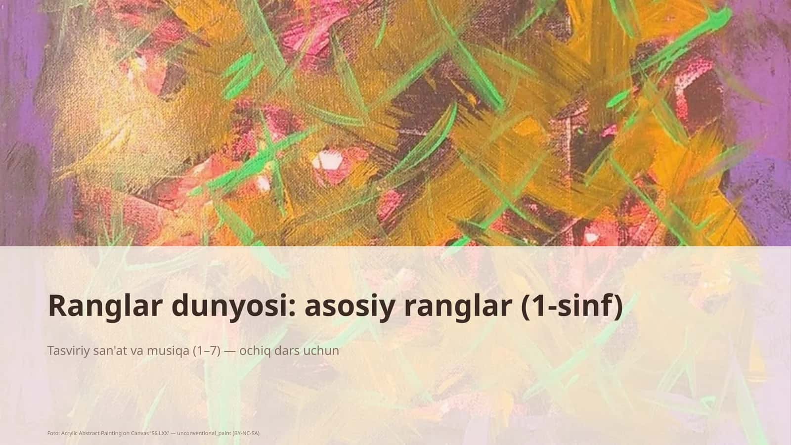 Ranglar dunyosi: asosiy ranglar (1-sinf)
