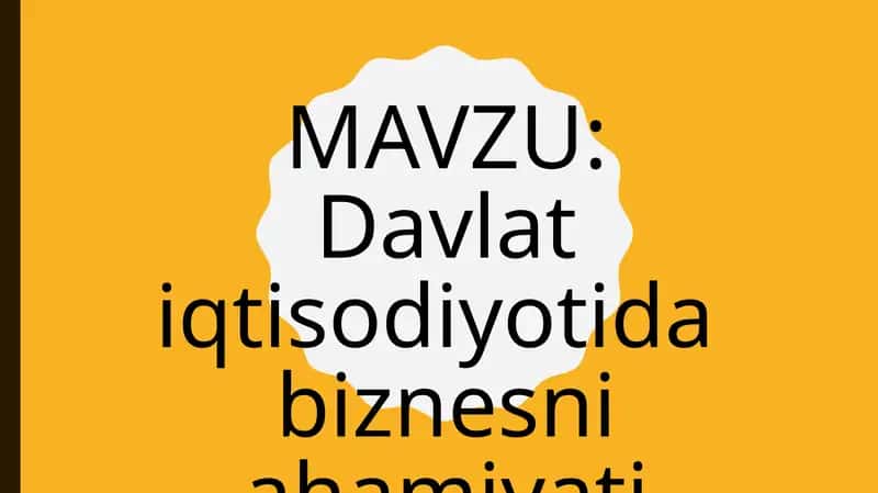 Davlatiqtisodiyotida biznesniahamiyati
