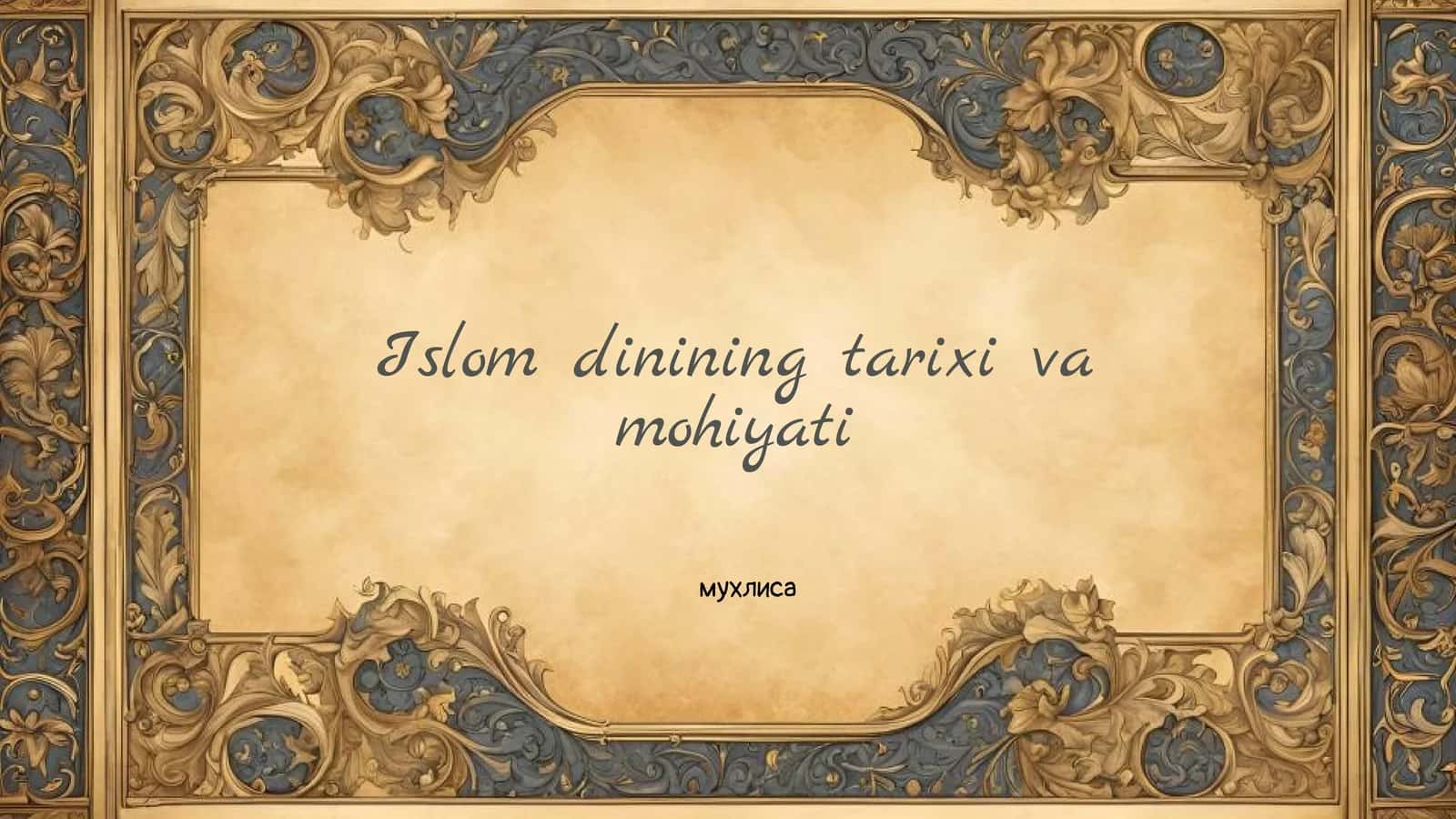 Islom dinining tarixi va mohiyati