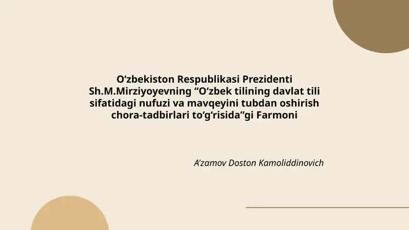Farmoni "O‘zbek tilining davlat tili sifatidagi nufuzi va mavqeyini tubdan oshirish chora-tadbirlari to‘g‘risida"