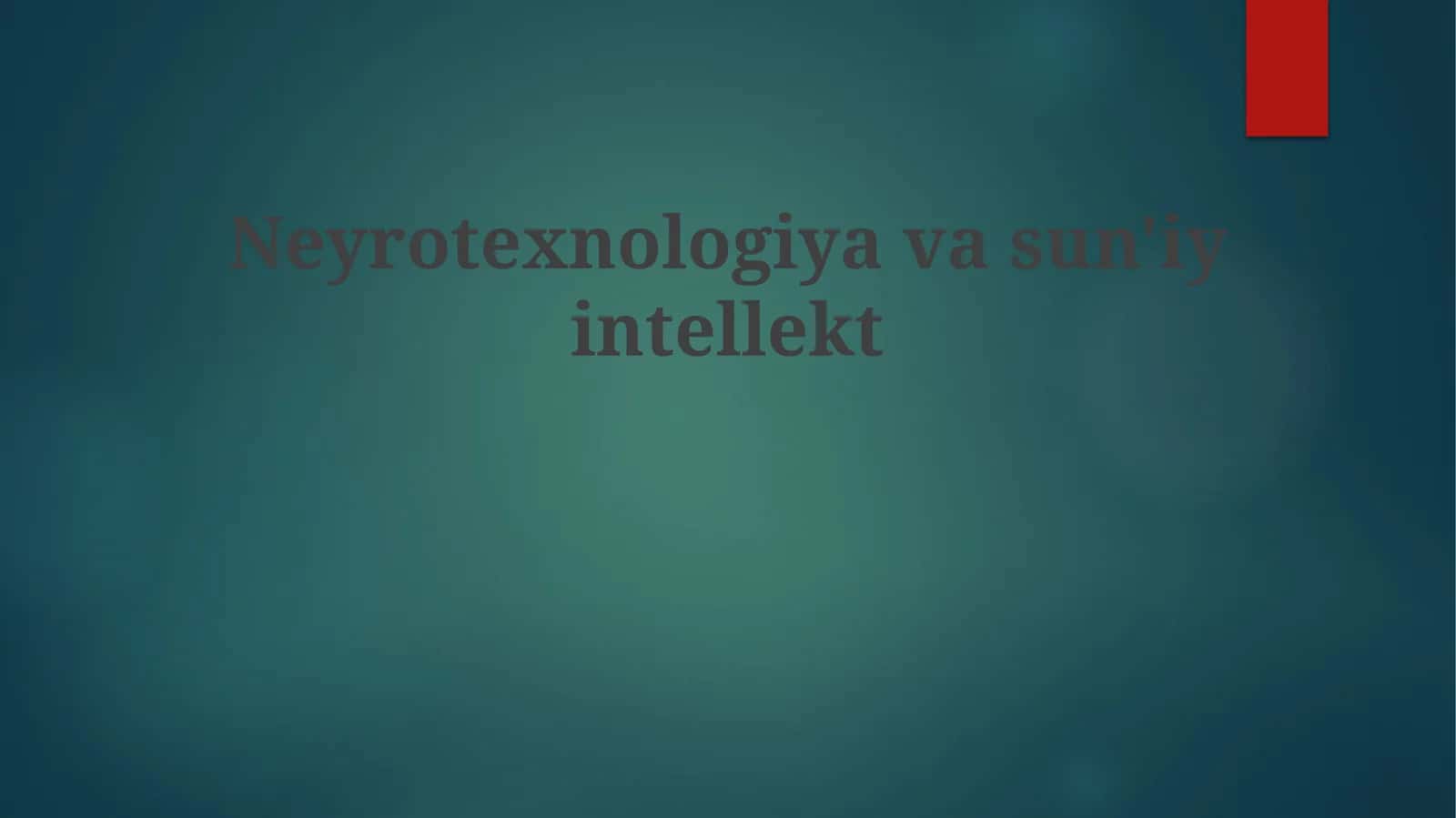 Neyrotexnologiya va sun'iy intellekt