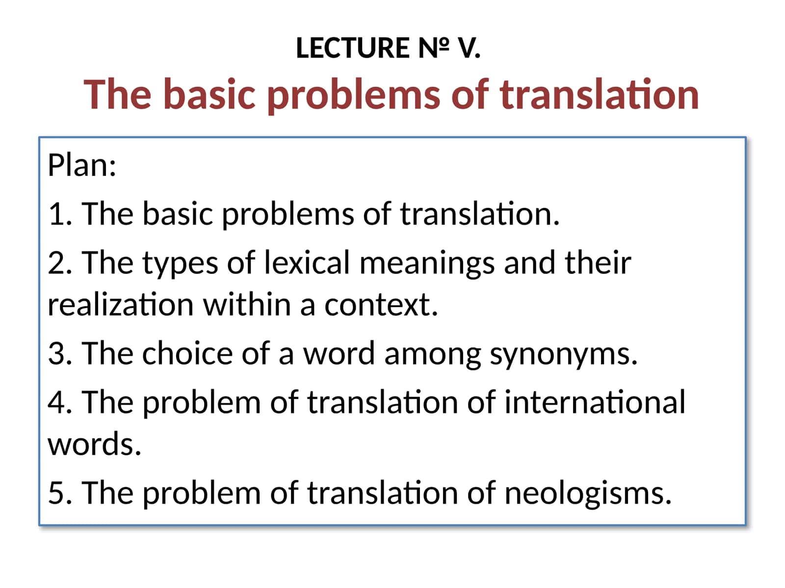 LECTURE№ V.The basic problems of translation