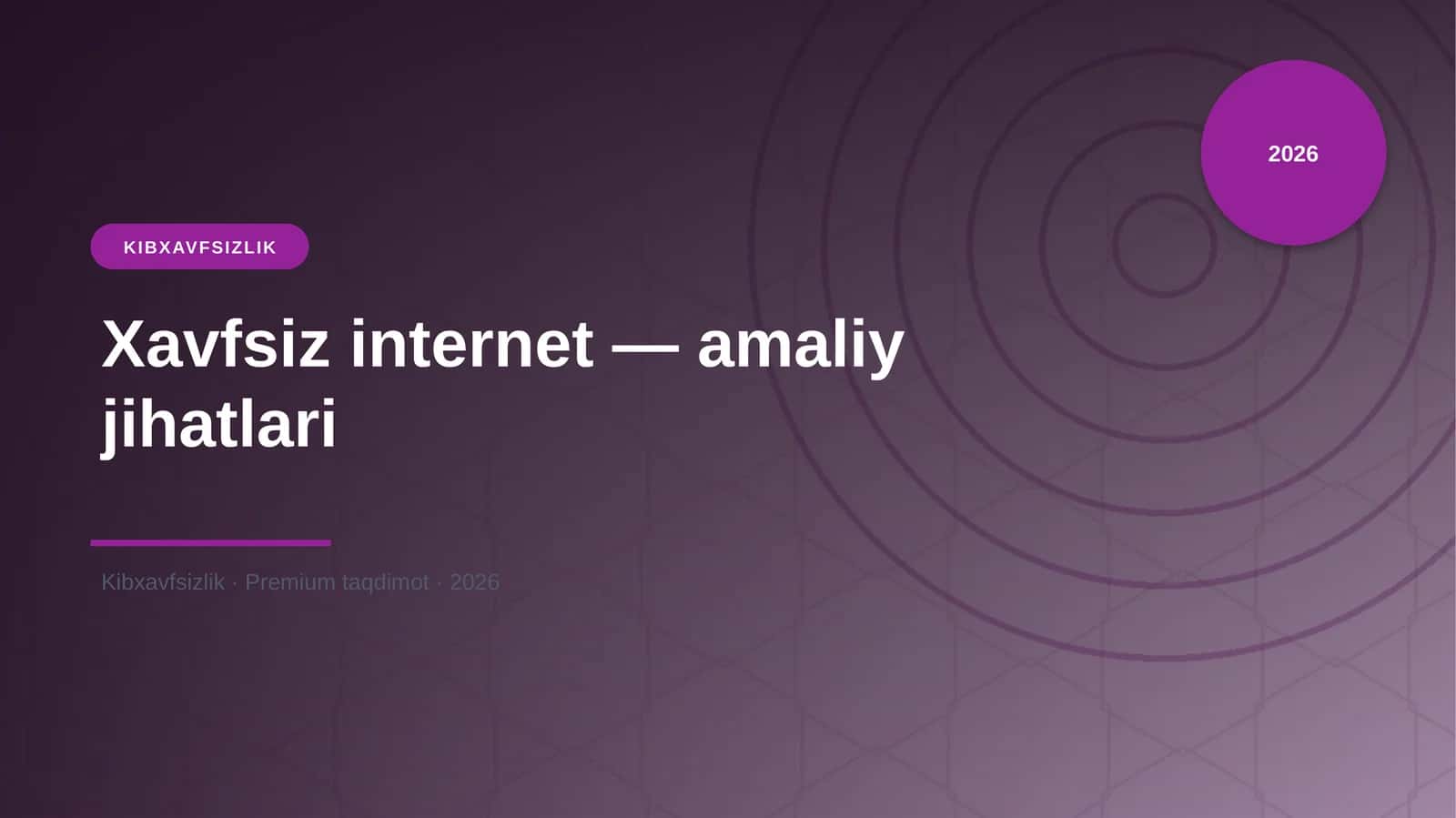 Xavfsiz internet — amaliy jihatlari