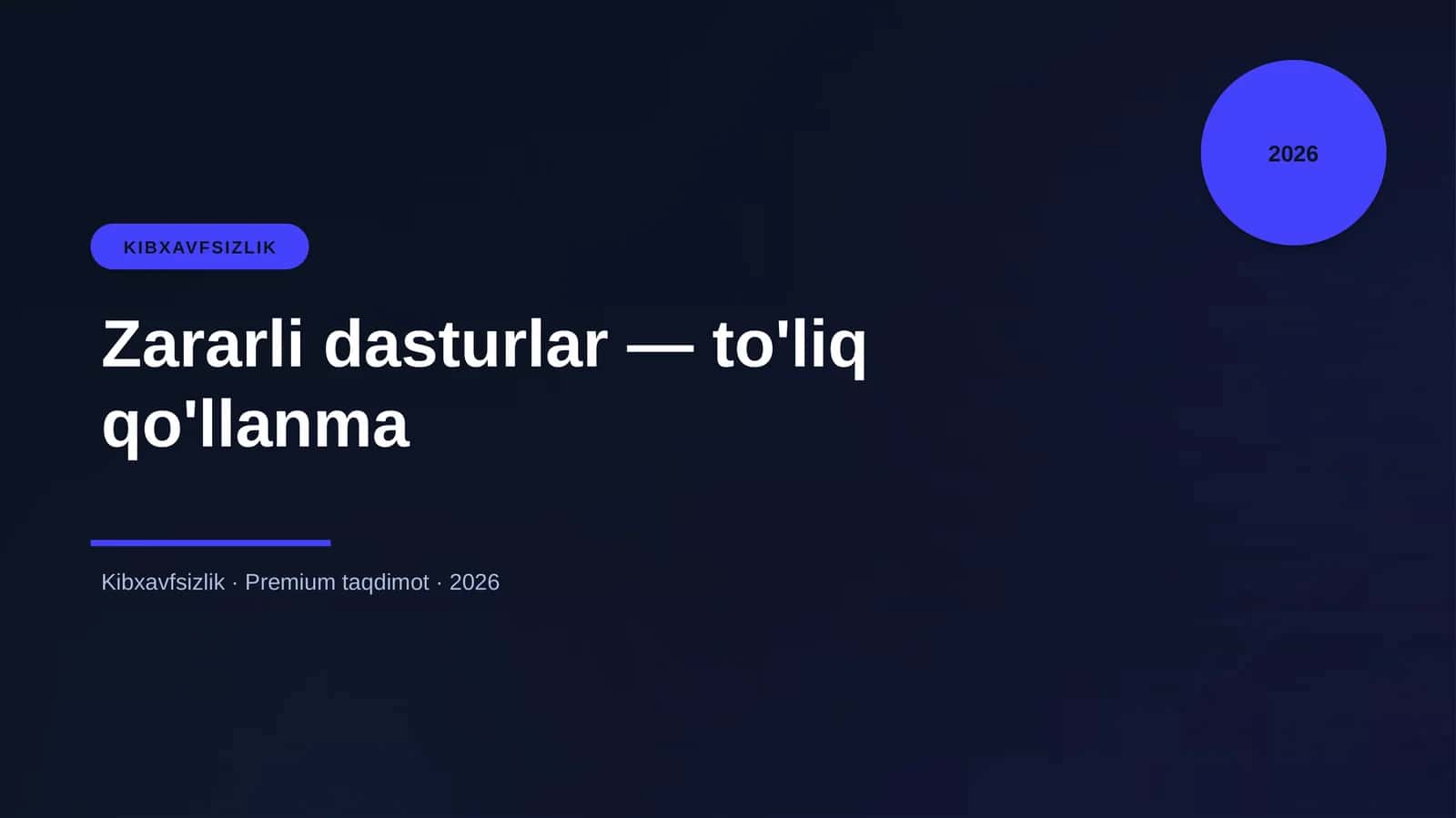 Zararli dasturlar — to'liq qo'llanma