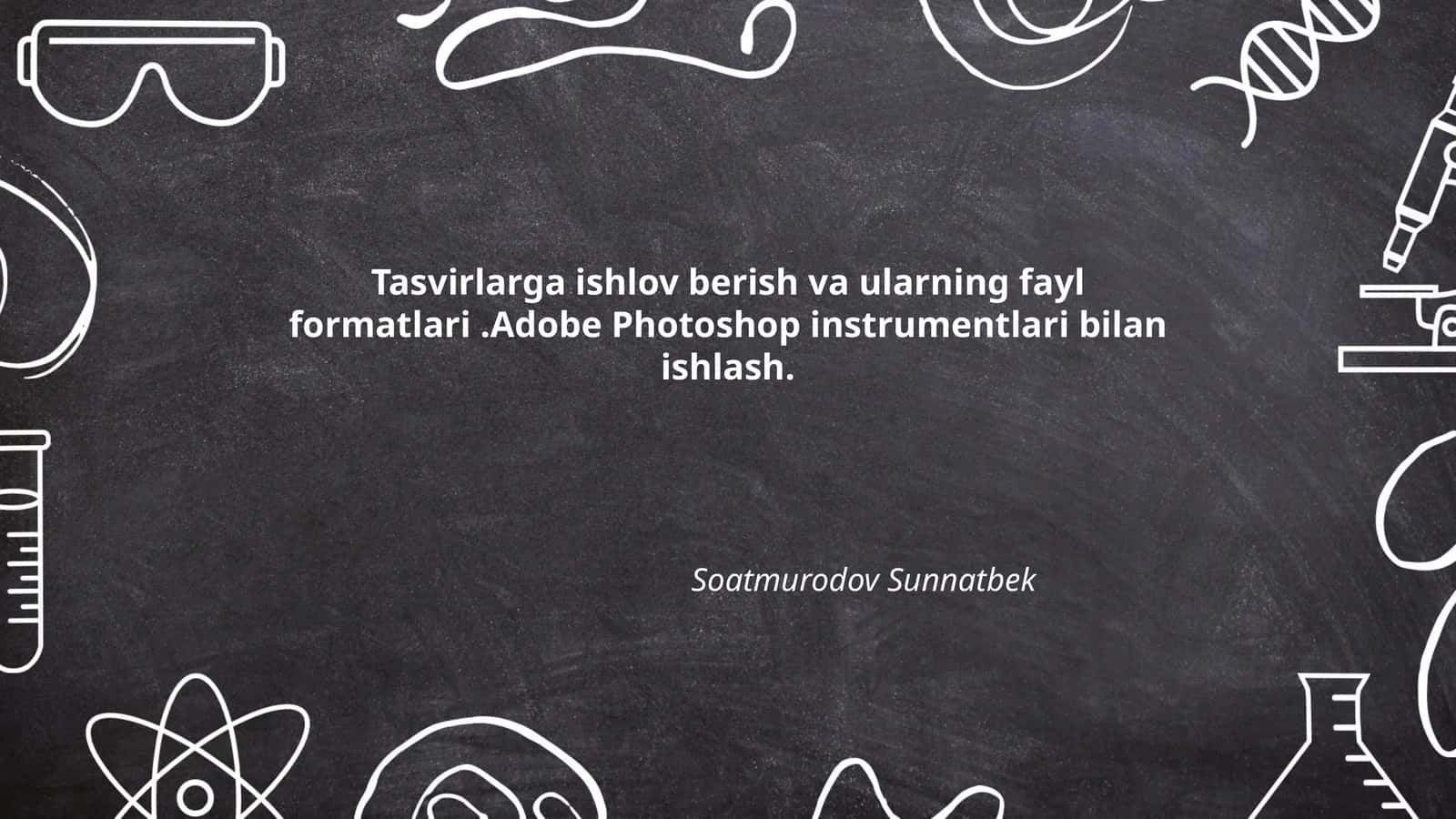 Tasvirlarga ishlov berish asoslari