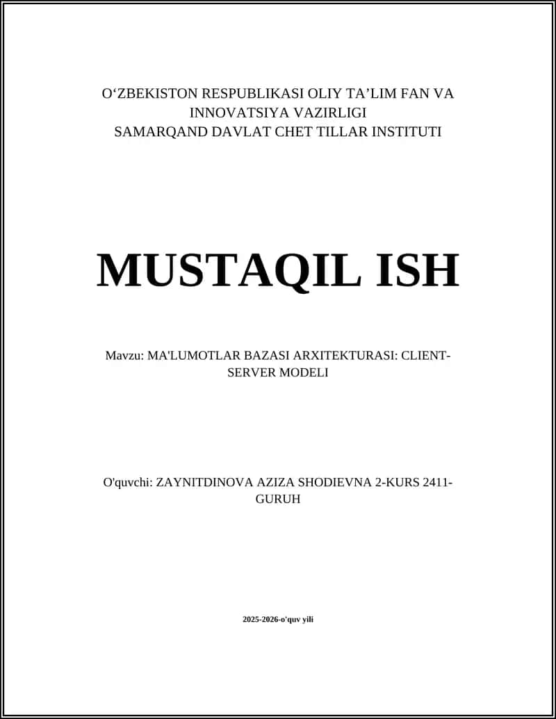 MA'LUMOTLAR BAZASI ARXITEKTURASI: CLIENT-SERVER MODELI