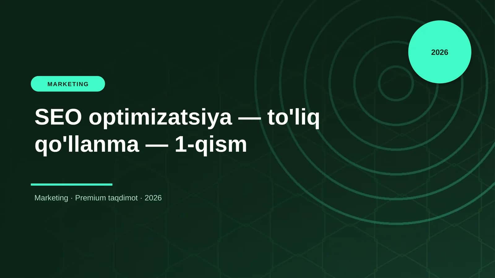 SEO optimizatsiya — to'liq qo'llanma — 1-qism