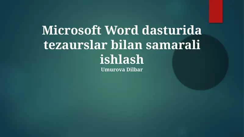 Microsoft Word dasturida tezaurslar bilan samarali ishlash