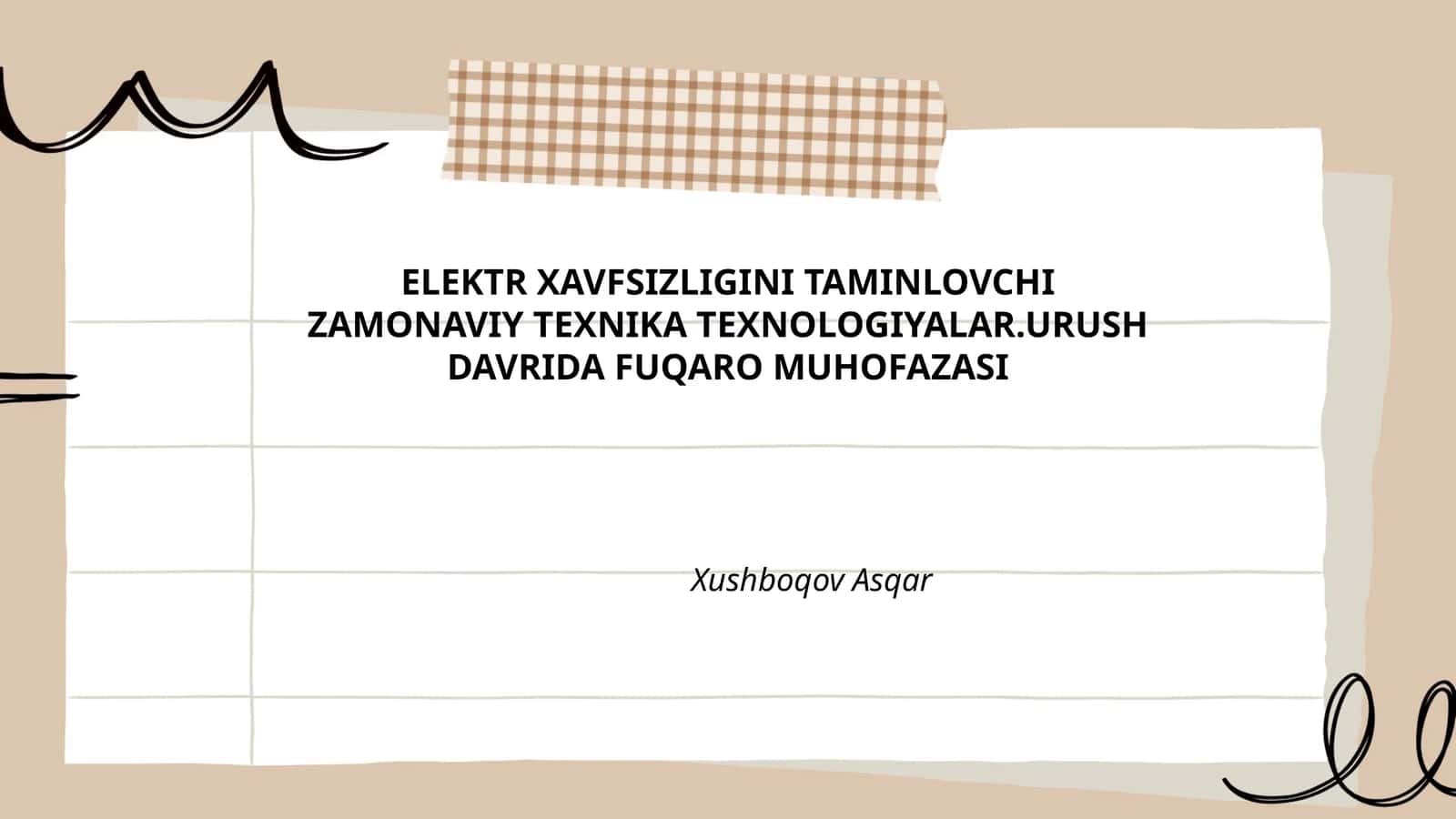 ELEKTR XAVFSIZLIGINI TAMINLOVCHI ZAMONAVIY TEXNIKA TEXNOLOGIYALAR.URUSH DAVRIDA FUQARO MUHOFAZASI