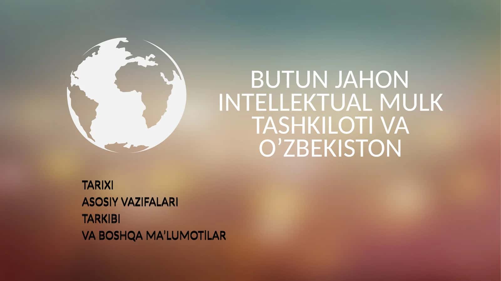 BUTUN JAHON INTELLEKTUAL MULK TASHKILOTI VA O’ZBEKISTON
