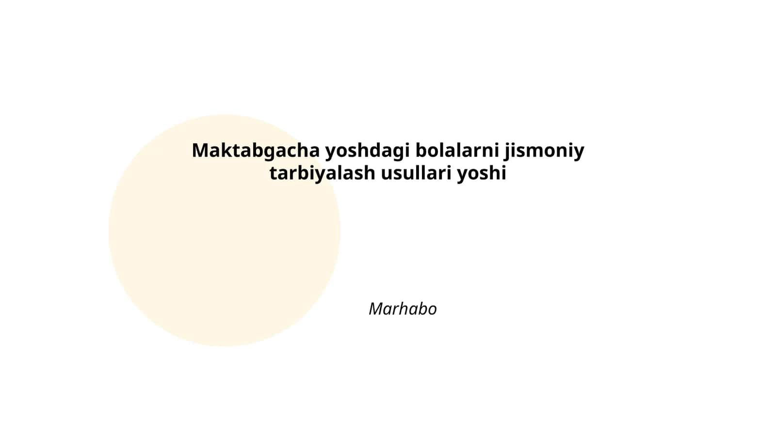 Maktabgacha yoshdagi bolalarni jismoniy tarbiyalash usullari yoshi