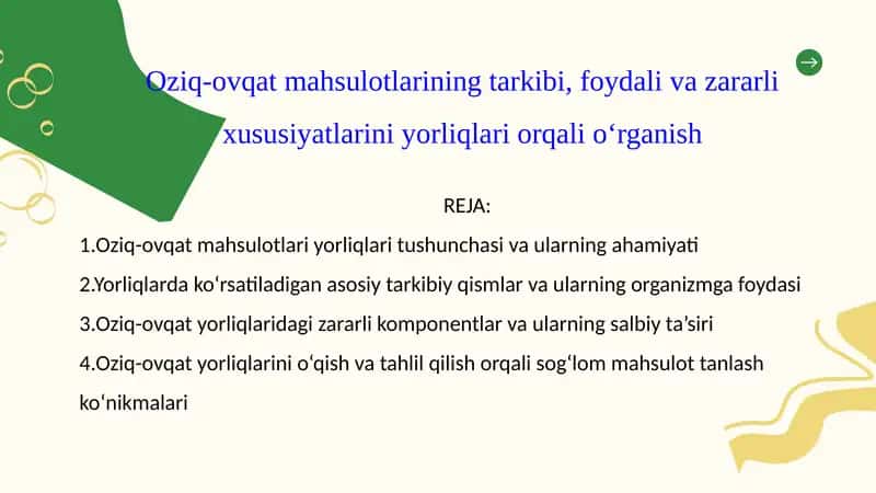 Oziq-ovqat mahsulotlarining tarkibi, foydali va zararli xususiyatlarini yorliqlari orqali o‘rganish