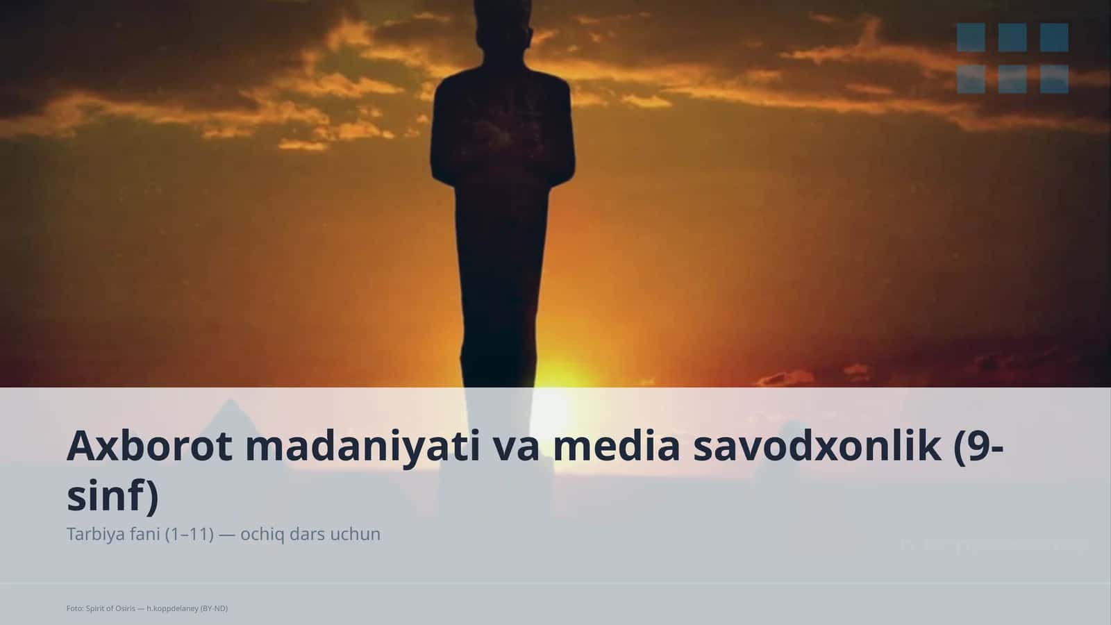 Axborot madaniyati va media savodxonlik (9-sinf) Tarbiya fani (1–11) — ochiq dars uchun
