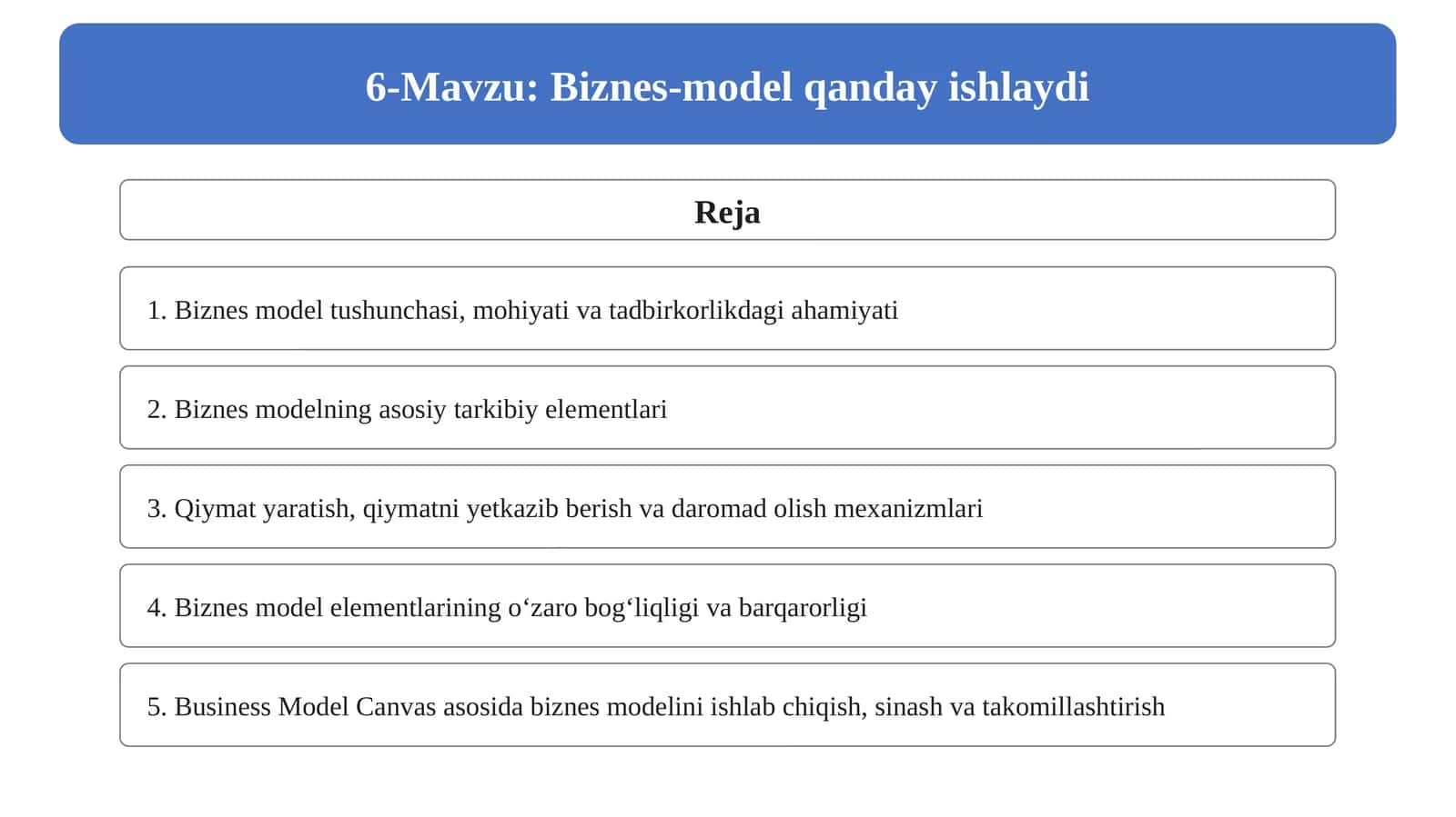 6-Mavzu_ Biznes model qanday ishlaydi. Tadbirkorlikda biznes model