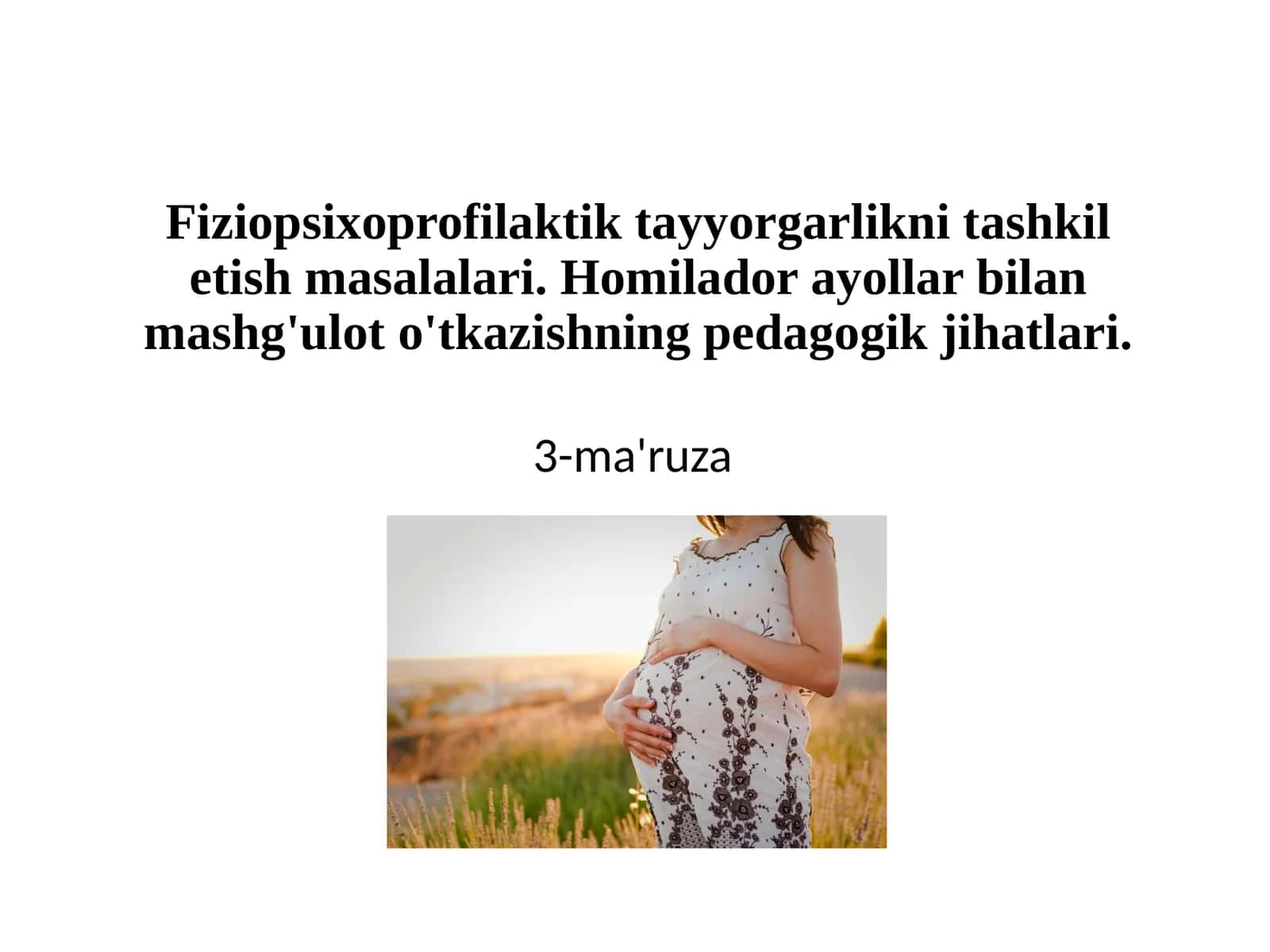 Homiladorlikda fiziopsixoprofilaktika va pedagogik jihatlar