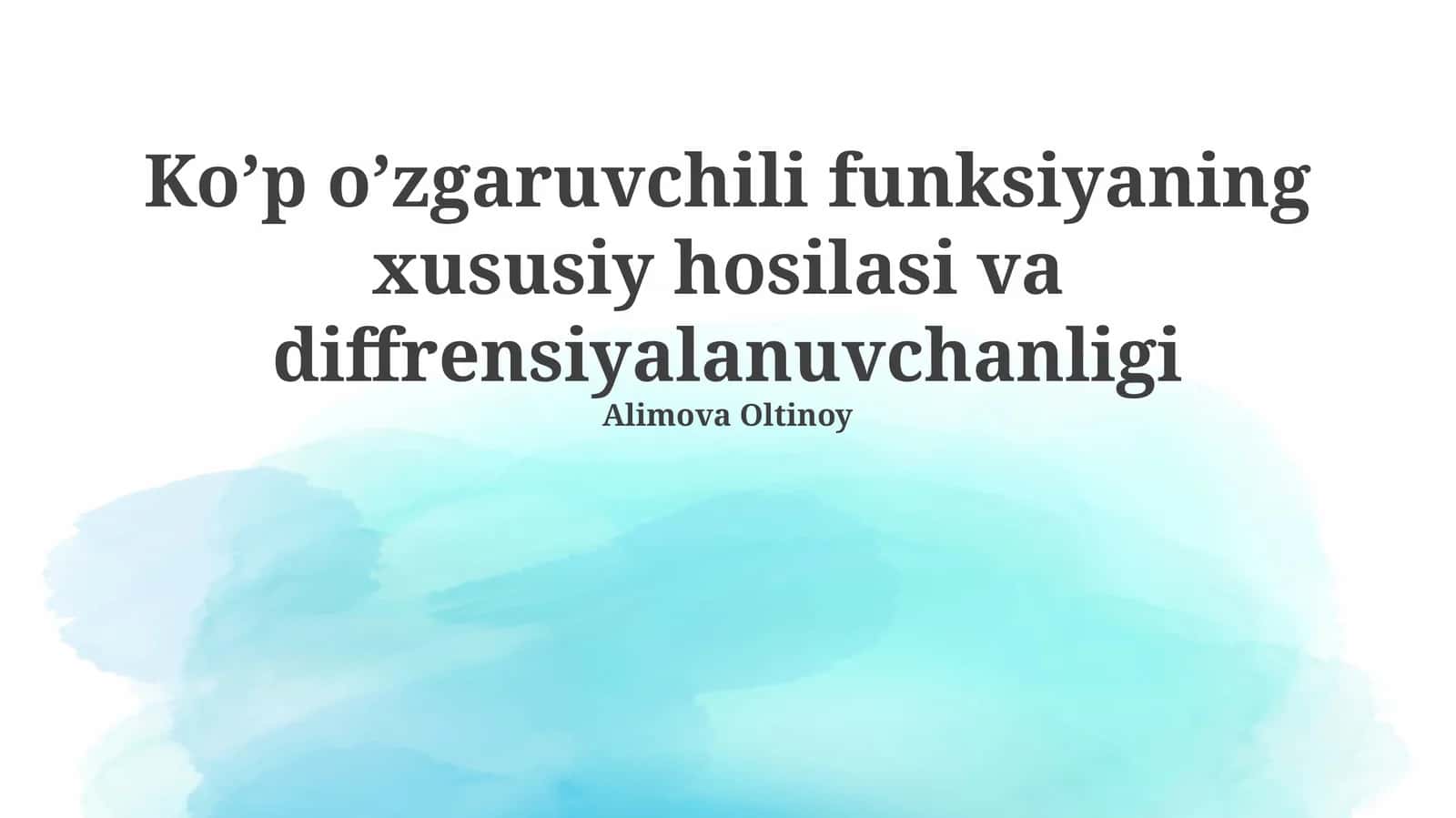Ko’p o’zgaruvchili funksiyaning xususiy hosilasi va diffrensiyalanuvchanligi