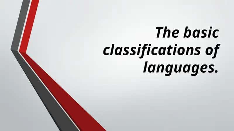 Basic Classifications of Languages