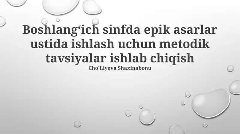 Boshlang‘ich sinfda epik asarlar ustida ishlash uchun metodik tavsiyalar