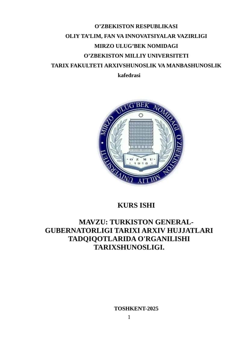 TURKISTON GENERAL-GUBERNATORLIGI TARIXI ARXIV HUJJATLARI TADQIQOTLARIDA O'RGANILISHI TARIXSHUNOSLIGI