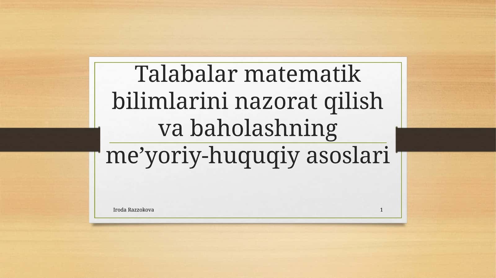 Talabalarmatematikbilimlarininazoratqilishvabaholashningmeʼyoriy-huquqiyasoslari