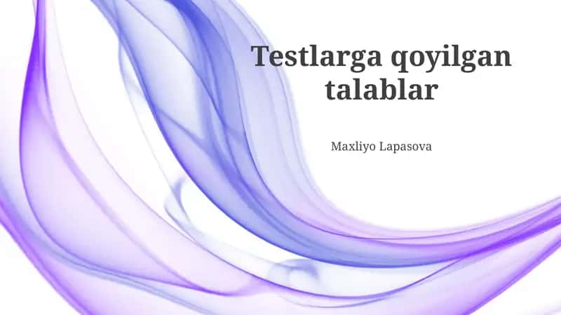 Testlarga Qo'yiladigan Talablar