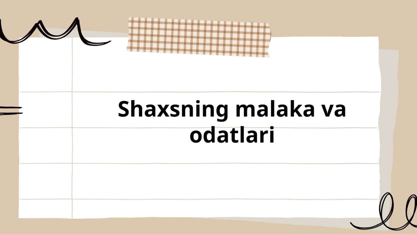 Shaxsning malaka va odatlari