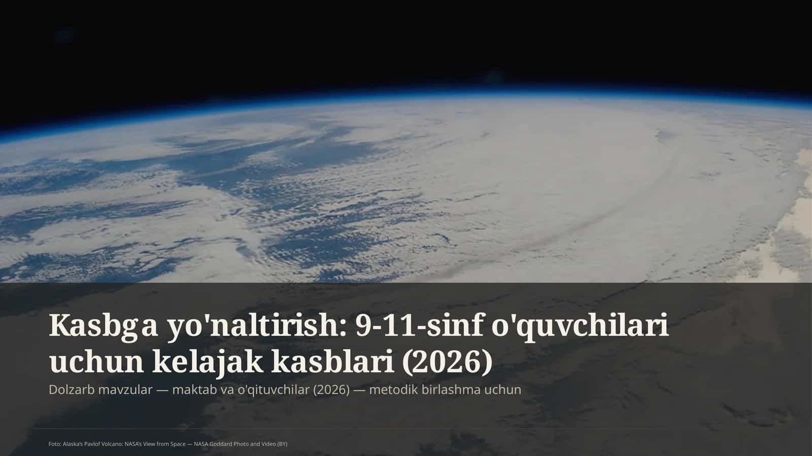 Kasbga yo'naltirish: 9-11-sinf o'quvchilari uchun kelajak kasblari (2026)
