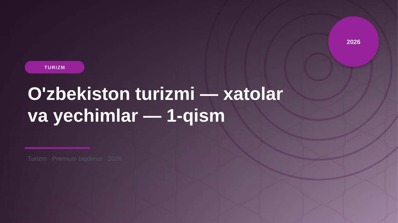O'zbekiston turizmi — xatolar va yechimlar — 1-qism