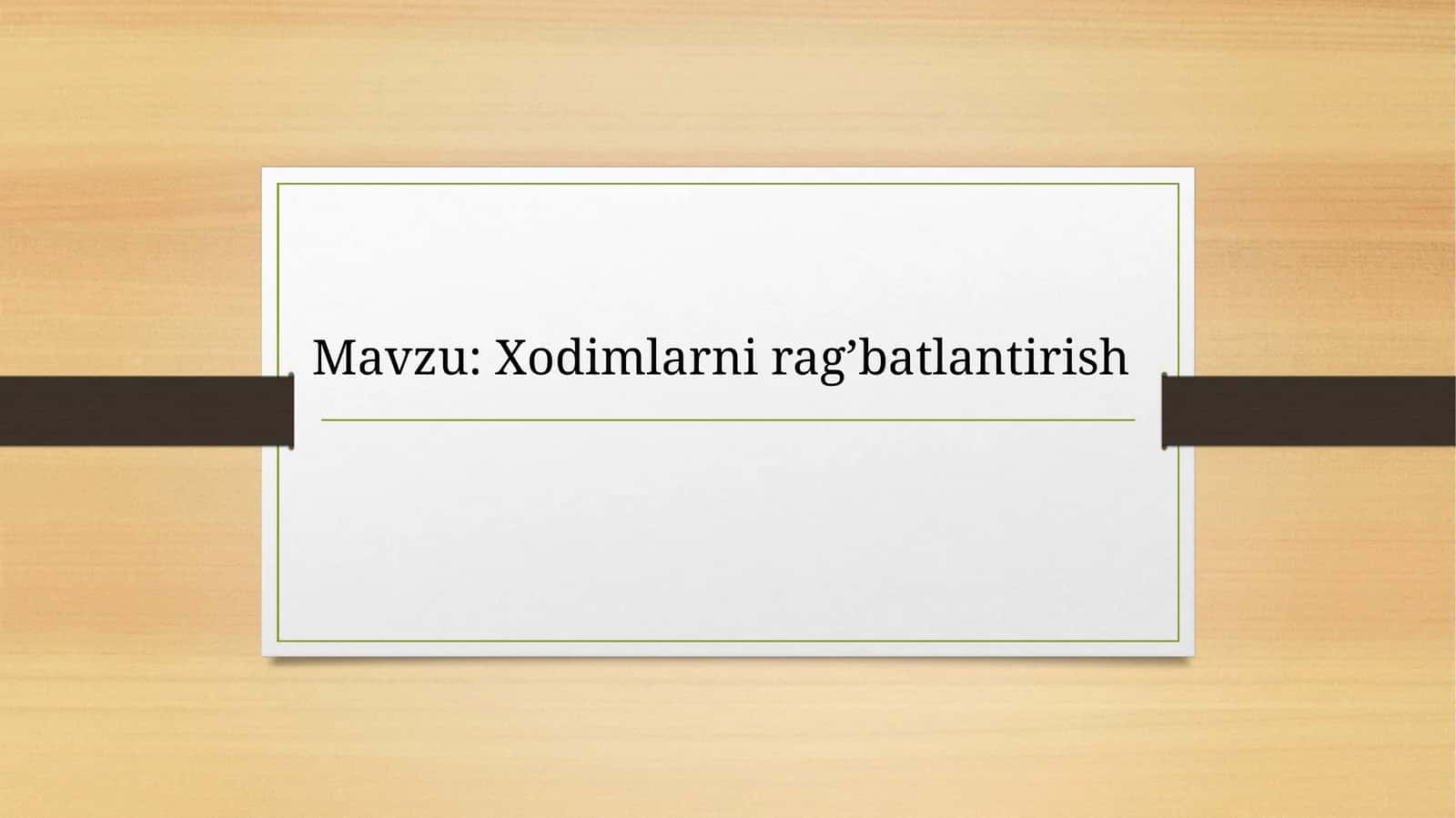 Xodimlarni rag’batlantirish