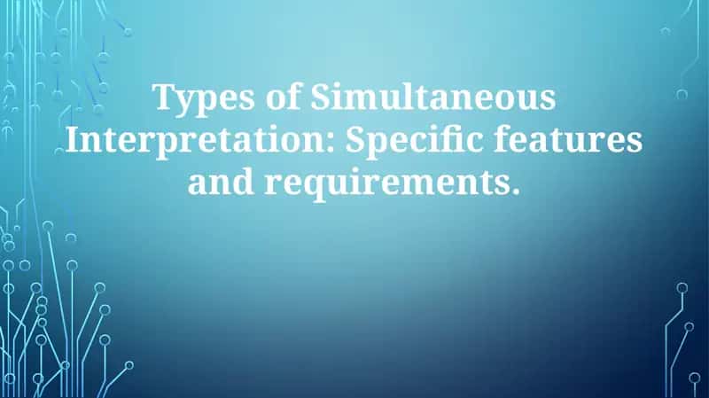 Types of Simultaneous Interpretation