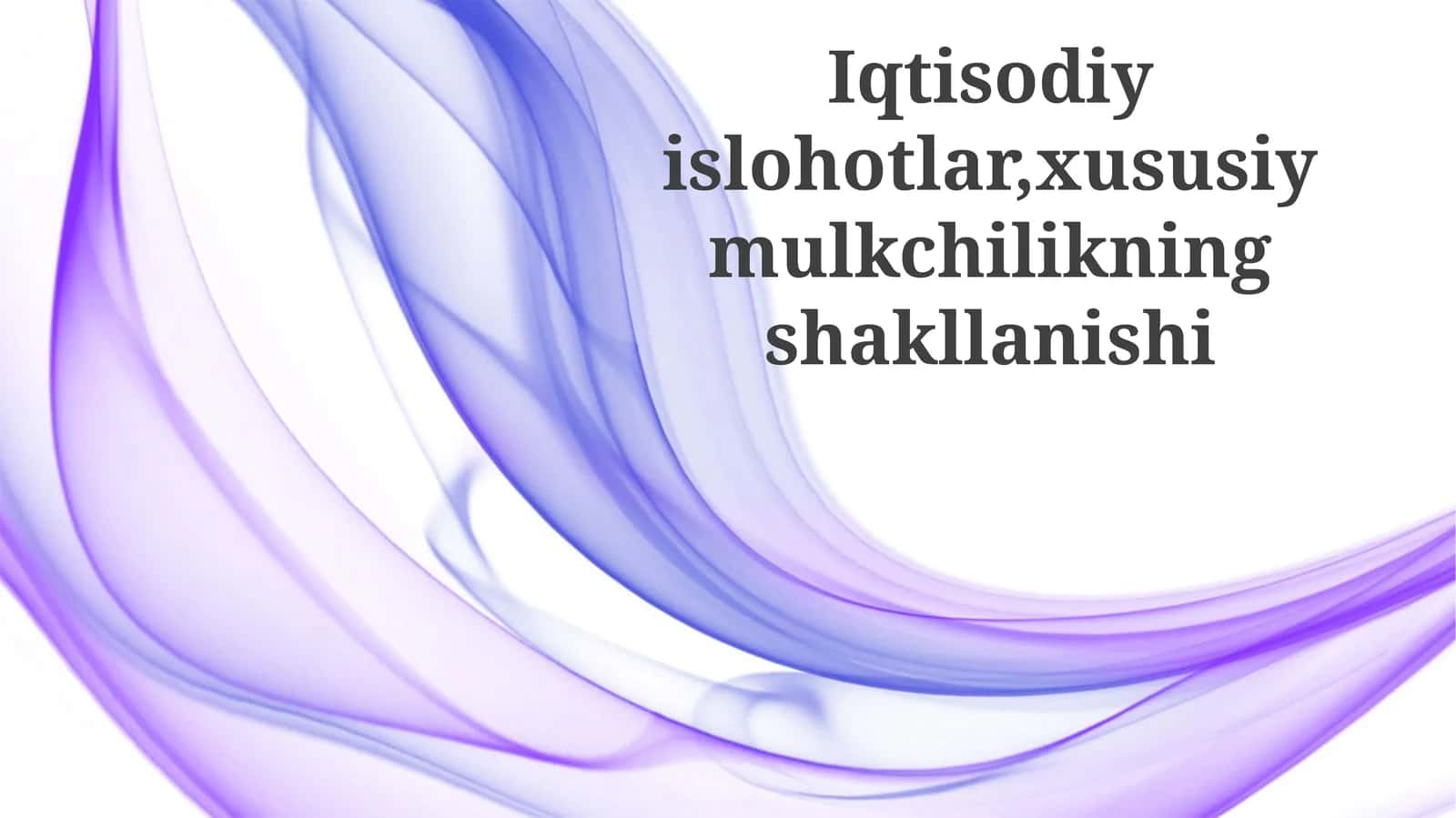 Xususiy mulk: G'oyadan haqiqatgacha