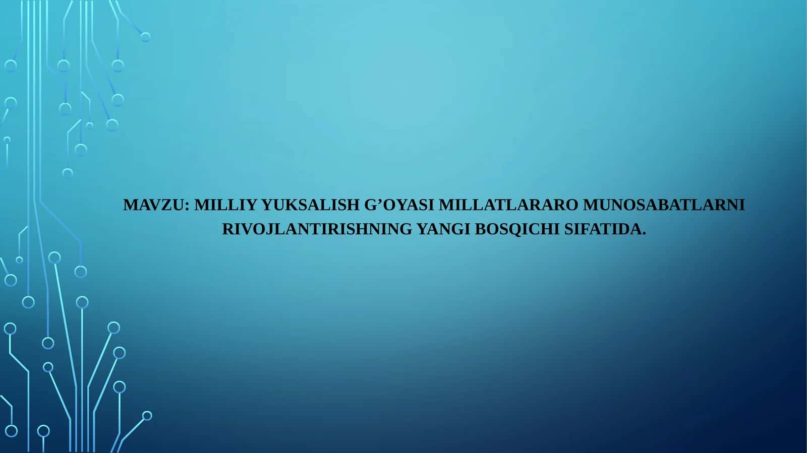 Milliy yuksalish g’oyasi millatlararo munosabatlarni rivojlantirishning yangi bosqichi sifatida.