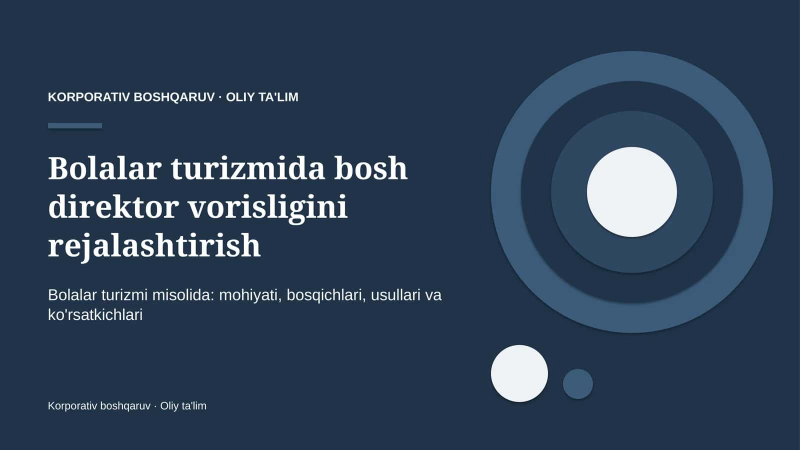 Bolalar turizmida bosh direktor vorisligini rejalashtirish