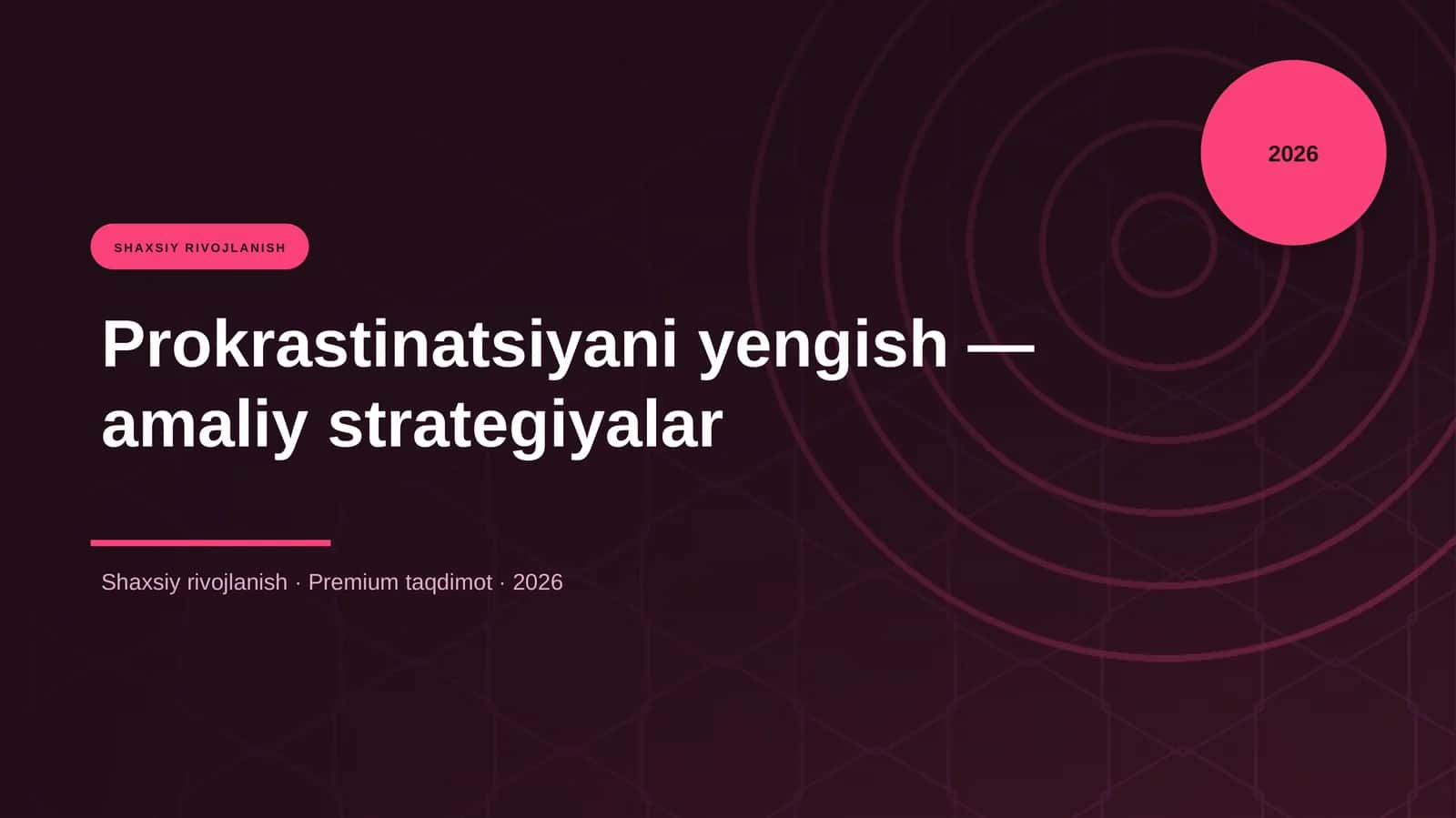 Prokrastinatsiyani yengish — amaliy strategiyalar