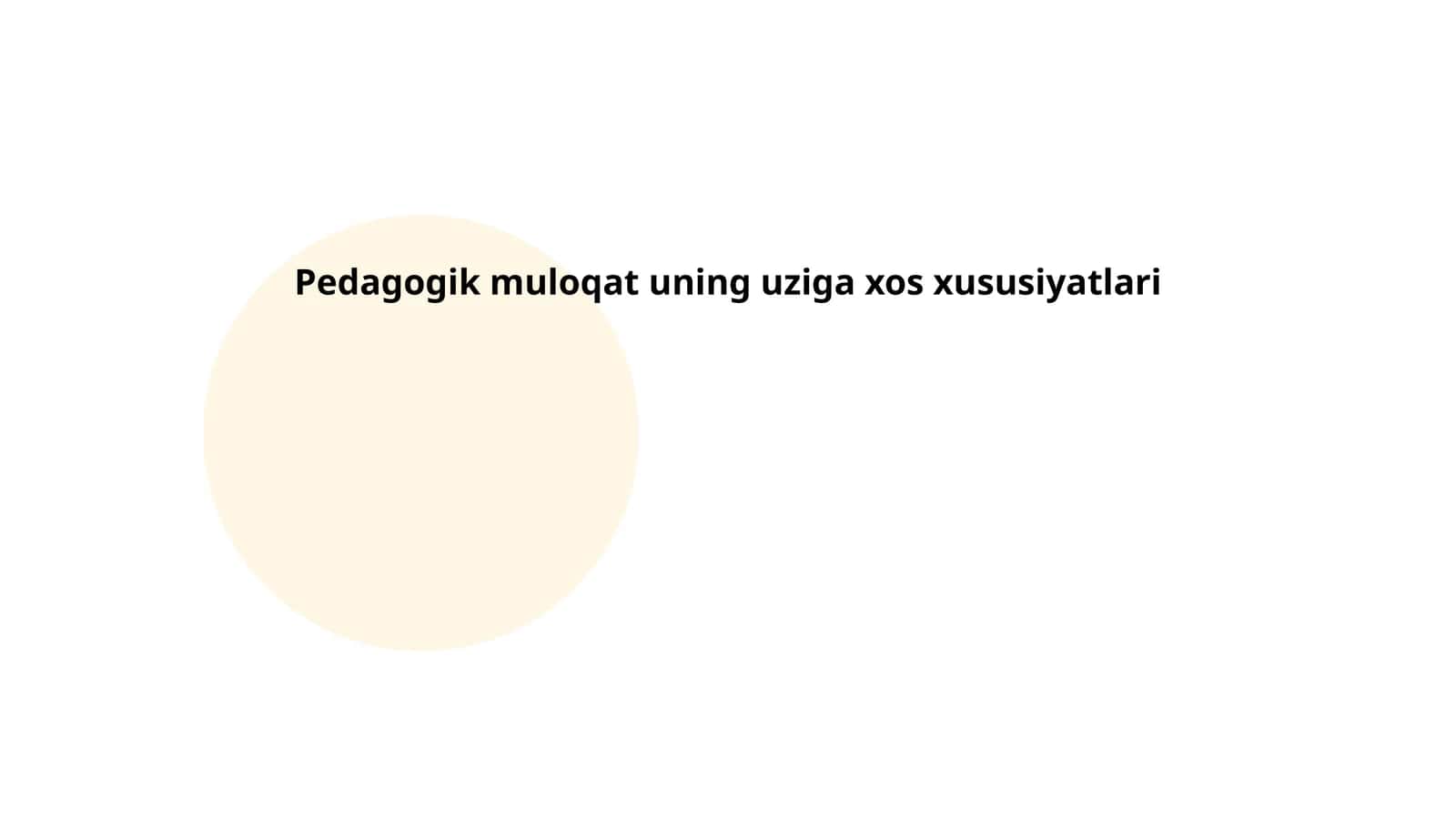 Pedagogik muloqat uning uziga xos xususiyatlari