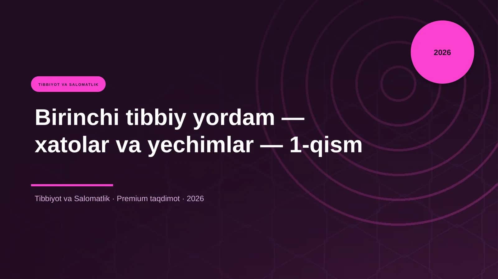 Birinchi tibbiy yordam — xatolar va yechimlar — 1-qism