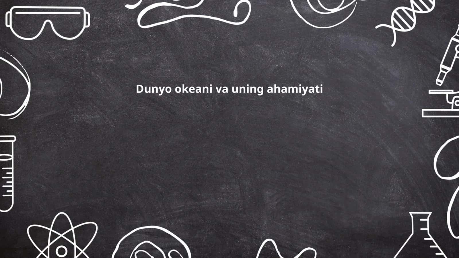 Dunyo okeani va uning ahamiyati