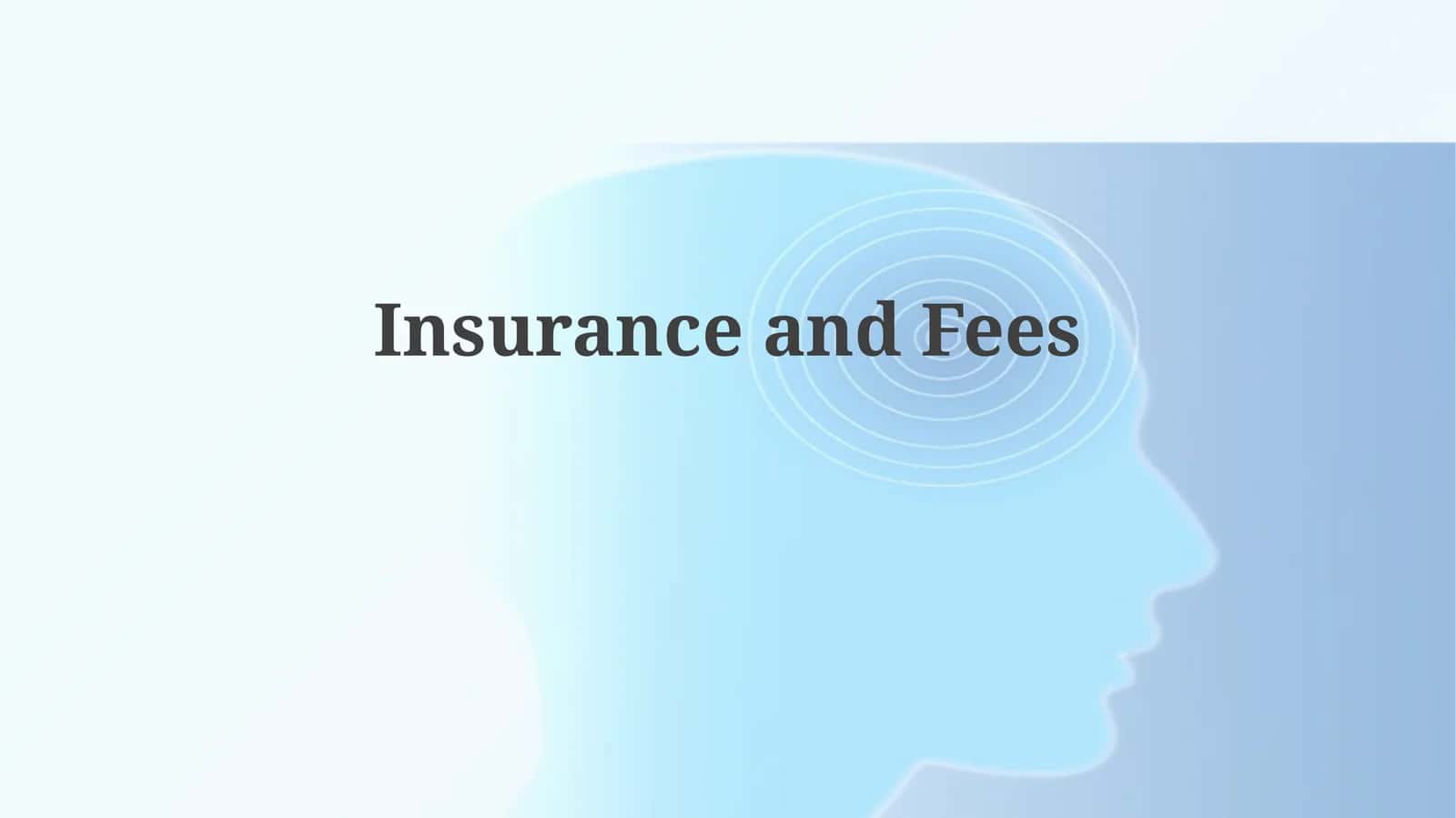 Insurance andFees