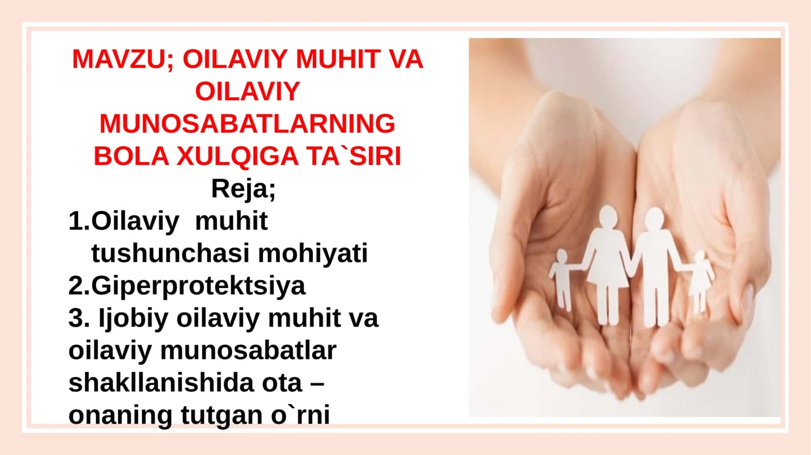 OILAVIY MUHIT VA OILAVIY MUNOSABATLARNING BOLA XULQIGA TA`SIRI
