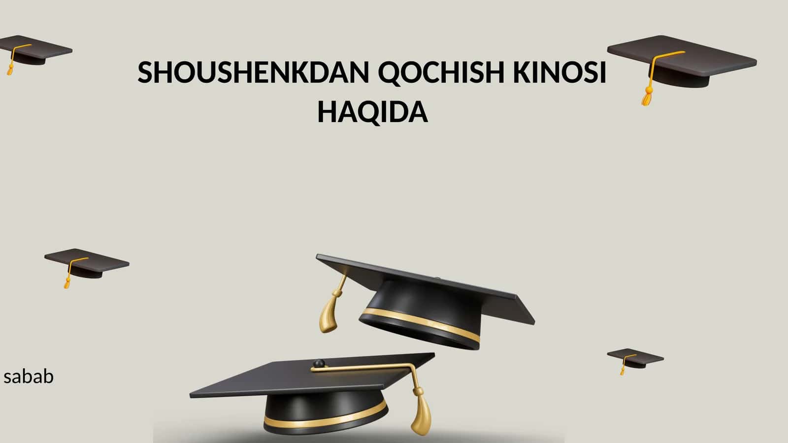 SHOUSHENKDAN QOCHISH KINOSI HAQIDA